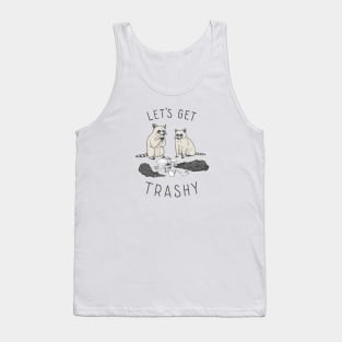 Let's Get Trashy Tank Top